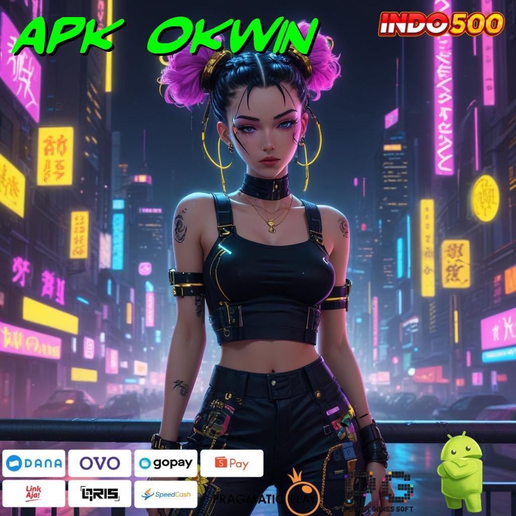 APK OKWIN Akses Jackpot Spin Valid Bonus