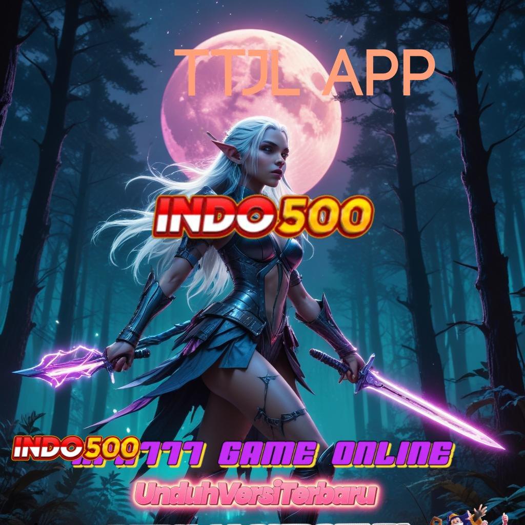 TTJL APP Slot APK Bonus Tanpa Batas Download Sekarang