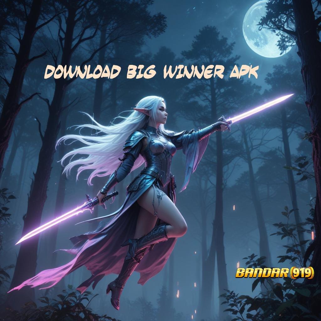 DOWNLOAD BIG WINNER APK → Hoki Jalan Pintas Download Apk Android