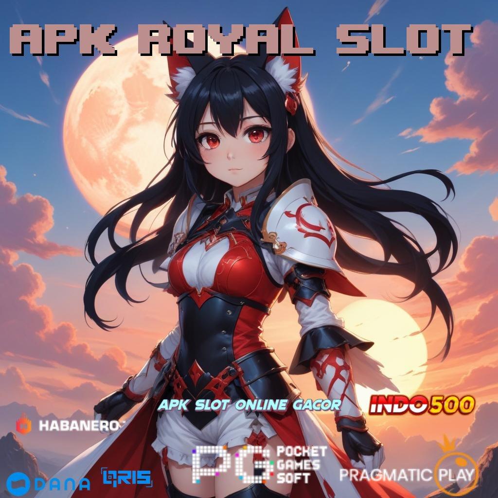 Apk Royal Slot