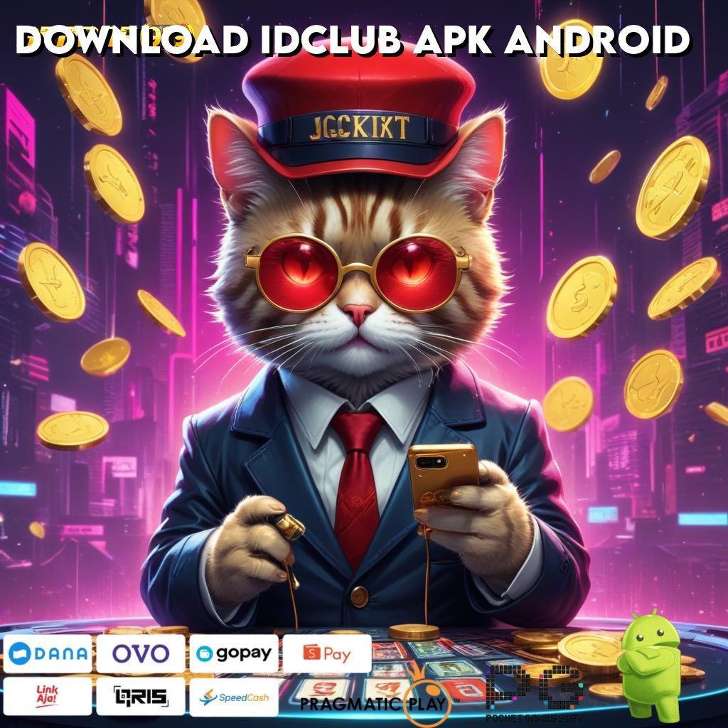 DOWNLOAD IDCLUB APK ANDROID > Bonus APK Pembaruan 57