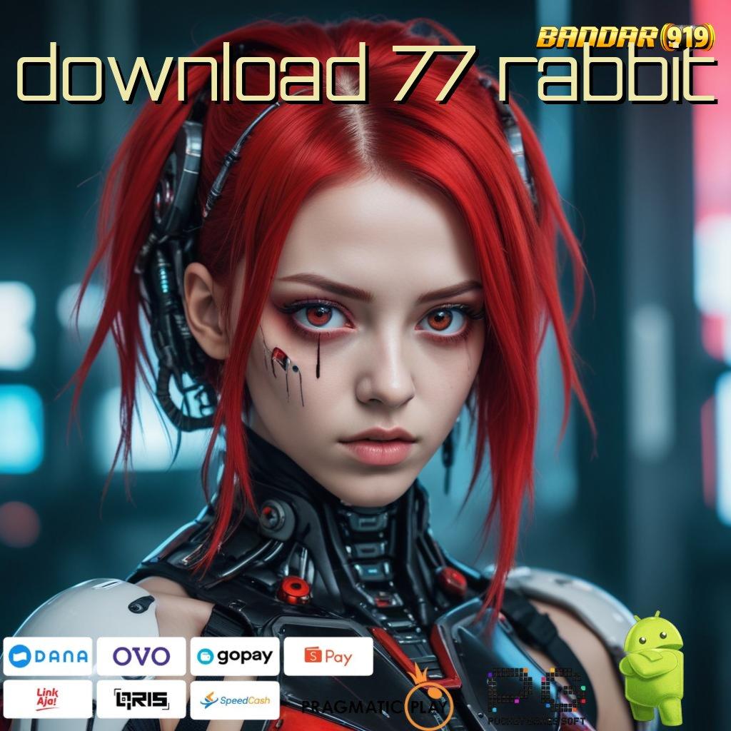 DOWNLOAD 77 RABBIT : unggul peluang langsung viral proses terbaru