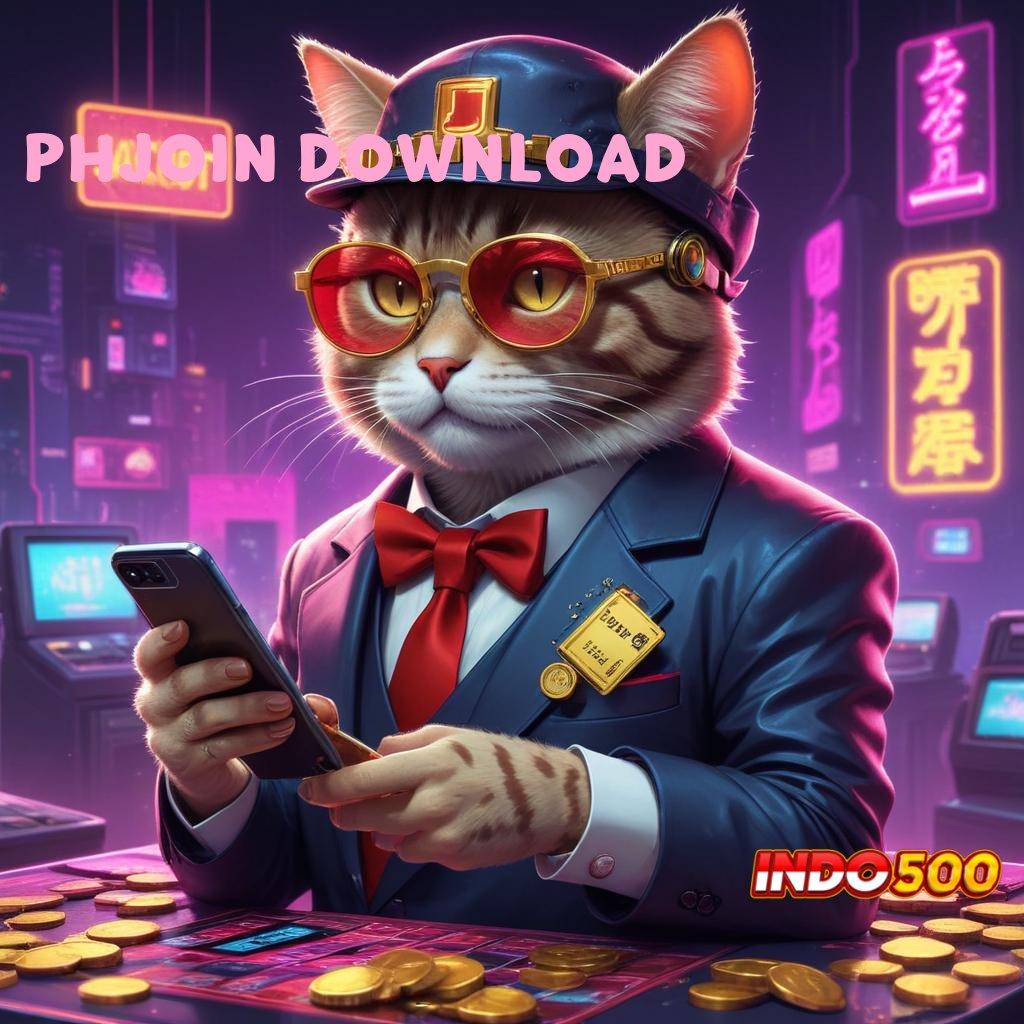 PHJOIN DOWNLOAD jackpot nyata mesin baru tanpa hambatan