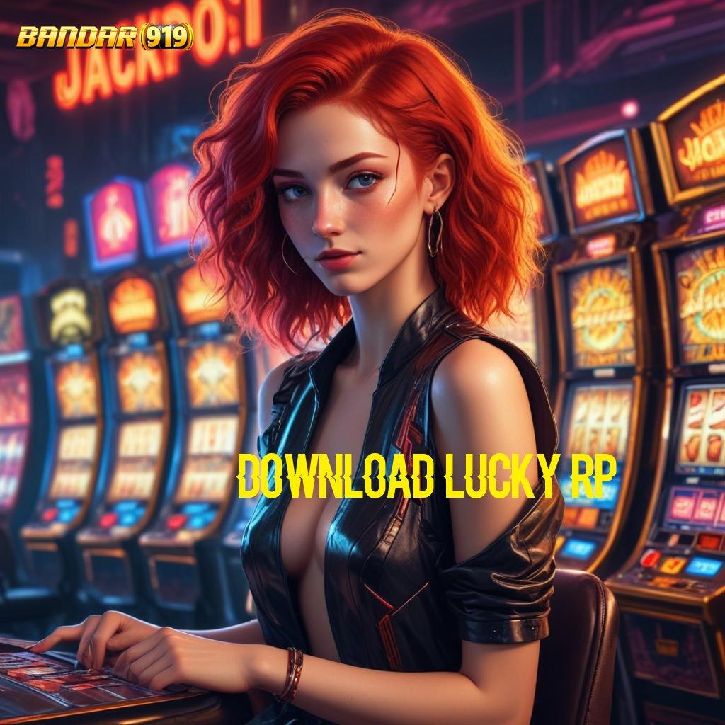 DOWNLOAD LUCKY RP ✨ sistem kerja arena mesin rancangan platform teknologi