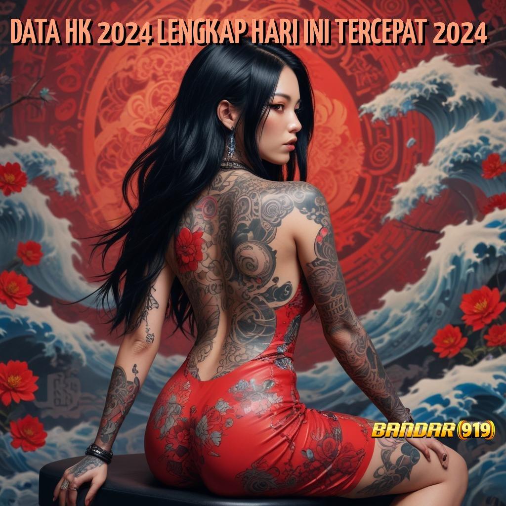 DATA HK 2024 LENGKAP HARI INI TERCEPAT 2024 ⇏ kebal terhadap kegagalan