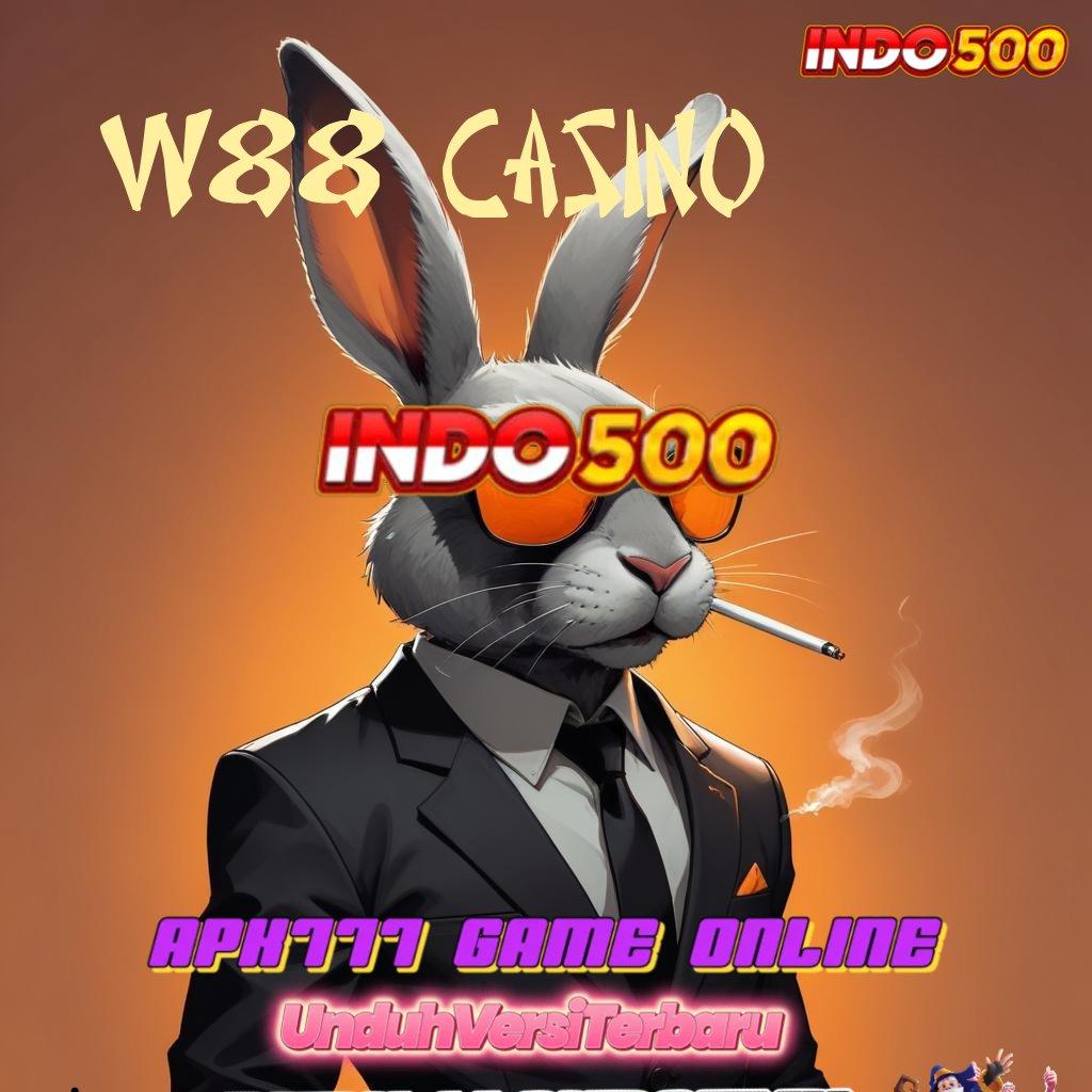 W88 CASINO akun 2 menit deposit ovo 20 000