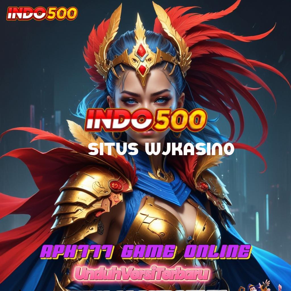 SITUS WJKASINO ✧ menghadapi yakin berjuang sampai akhir