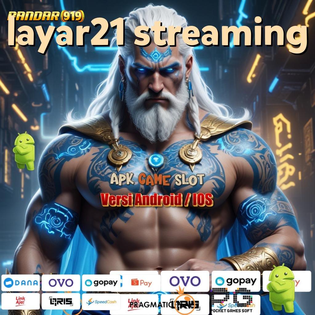 LAYAR21 STREAMING @ gacor mulus spin lancar tanpa uang