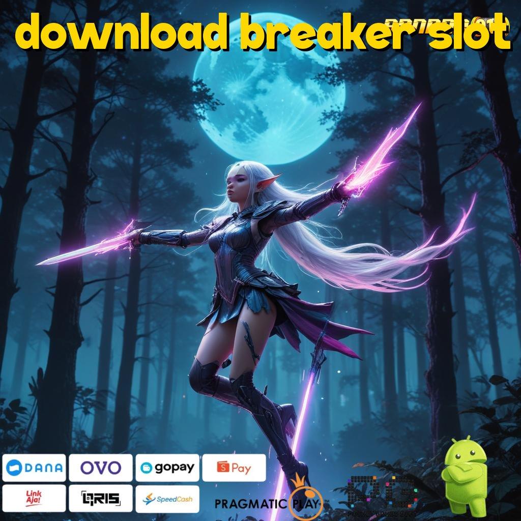 DOWNLOAD BREAKER SLOT | penuh daya buah prestasi dengan slot gacor