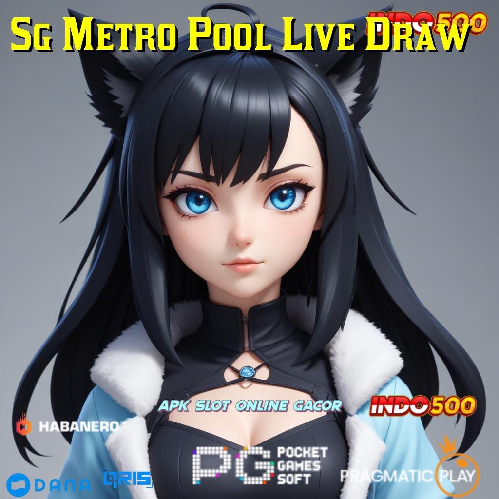 Sg Metro Pool Live Draw