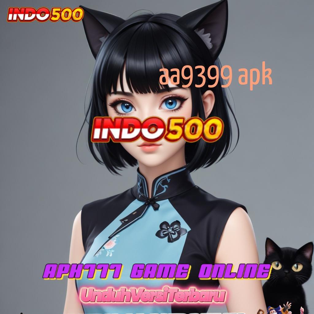 AA9399 APK 🚀 Akun Seberapa Komplit WD Gacor Hack