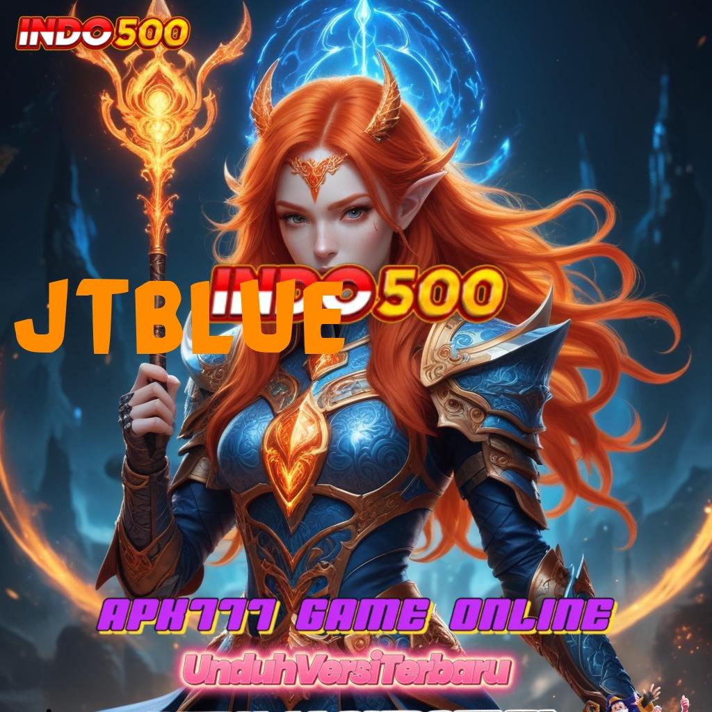 JTBLUE 🎮 Bonus Instan Keunggulan Slot Sultan Tanpa Ribet