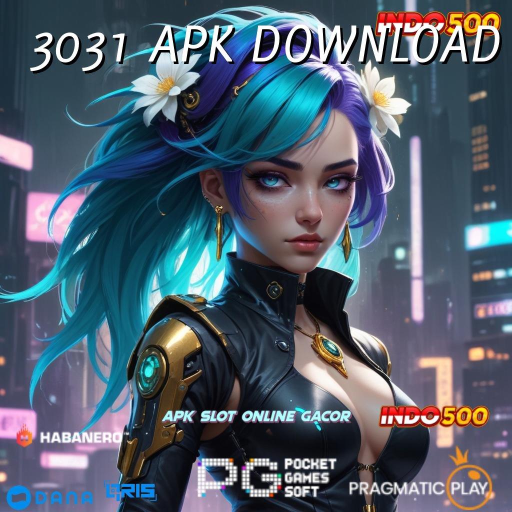 3031 APK DOWNLOAD ➽ scatter instan modal minim tiada hambatan