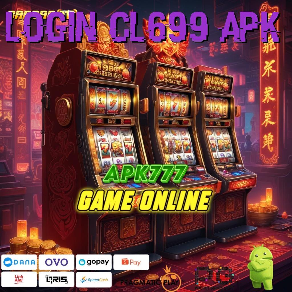 LOGIN CL699 APK | Strategi Terbaik Game Instan Cuan