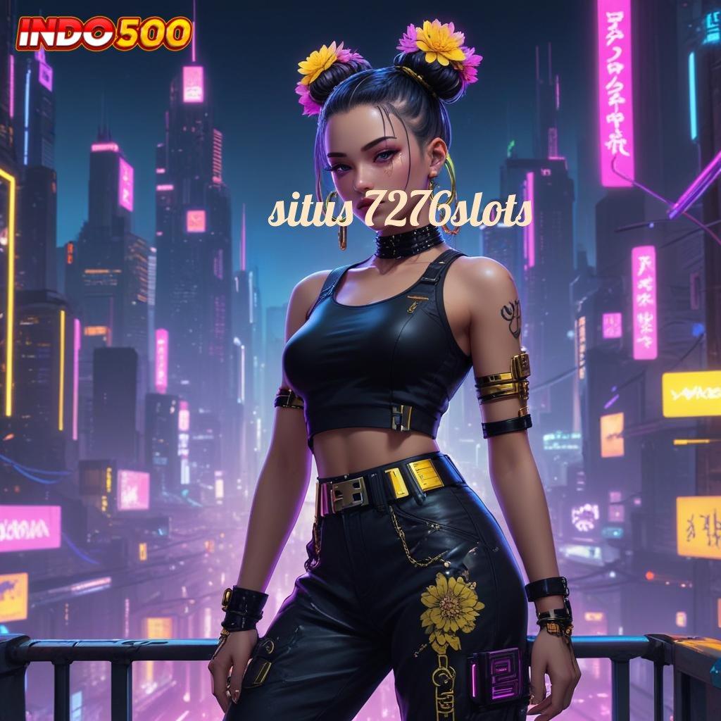 SITUS 7276SLOTS Lingkungan Digital untuk Sistem Keberuntungan Modern