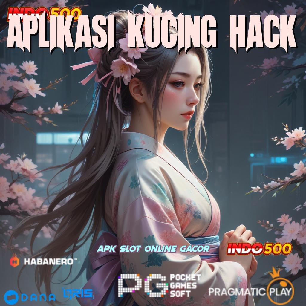 Aplikasi Kucing Hack