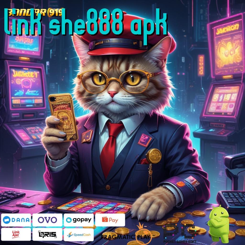 LINK SHE888 APK | Prioritas Akun Spesial Slot Online Uang Riil dengan Proses Aman