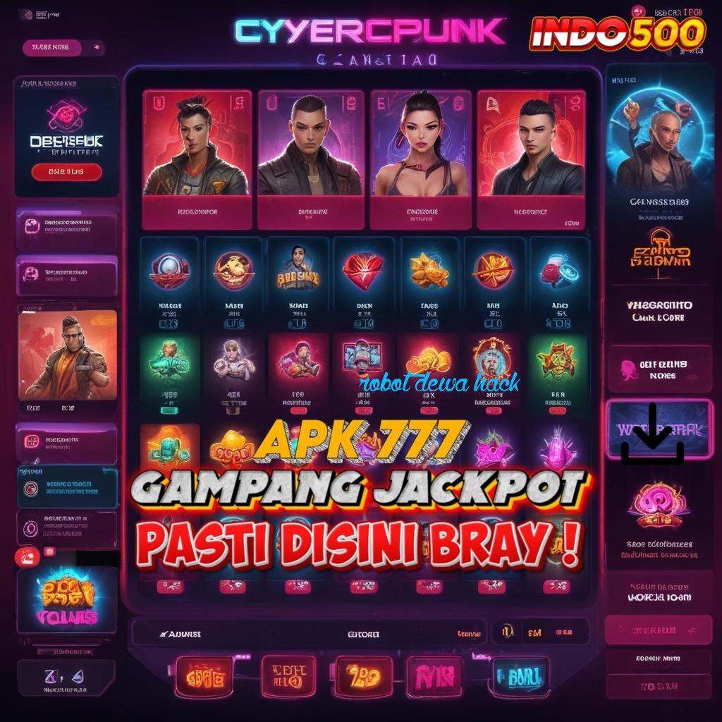 ROBOT DEWA HACK bermain slot gacor