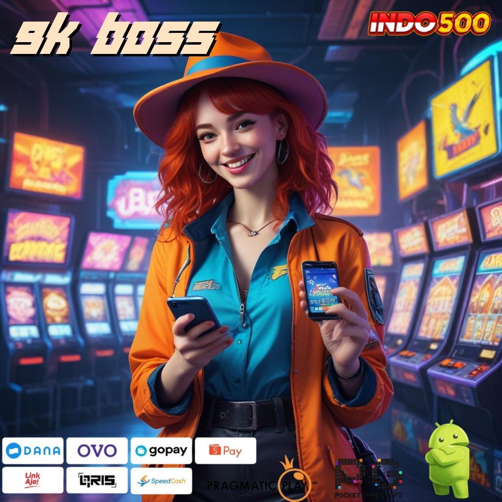 9K BOSS Unggulan Auto Apk Slot Uang Asli Penghasil Uang