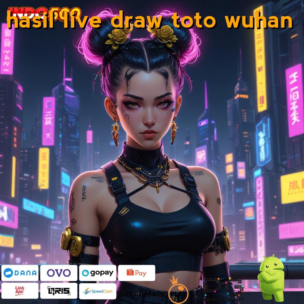 HASIL LIVE DRAW TOTO WUHAN Garansi Sistem Terintegrasi Kepastian Bonus Langsung