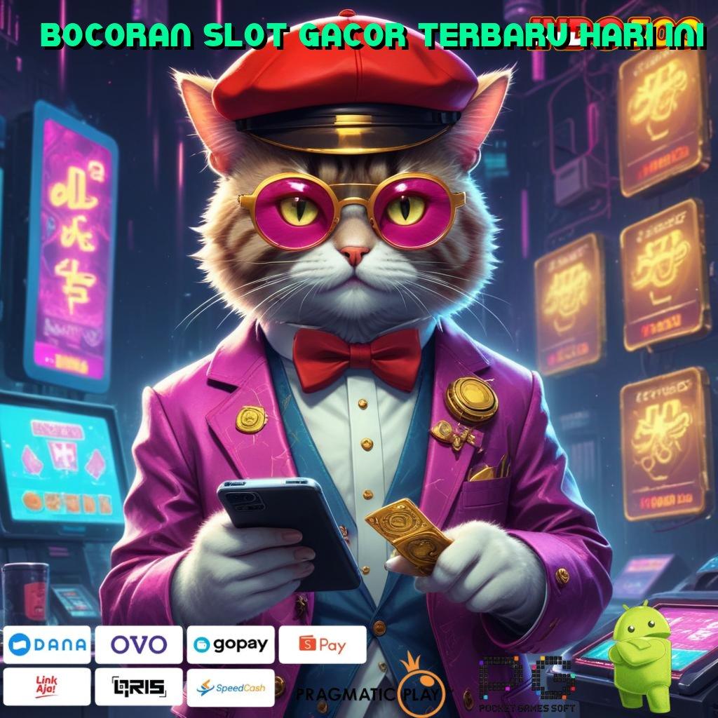 BOCORAN SLOT GACOR TERBARU HARI INI spin baru profit besar tanpa biaya modal