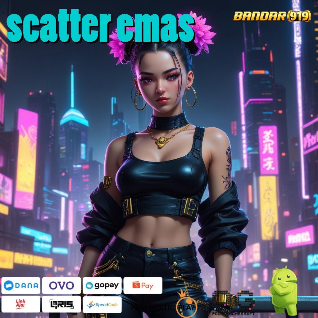 SCATTER EMAS # (Versi New) Android Game Auto Scatter Unduh Seketika