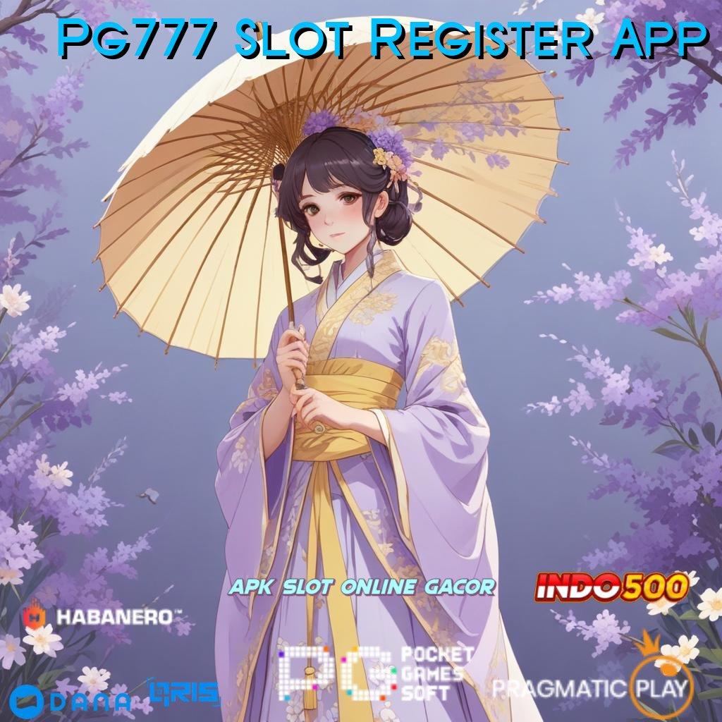 Pg777 Slot Register App