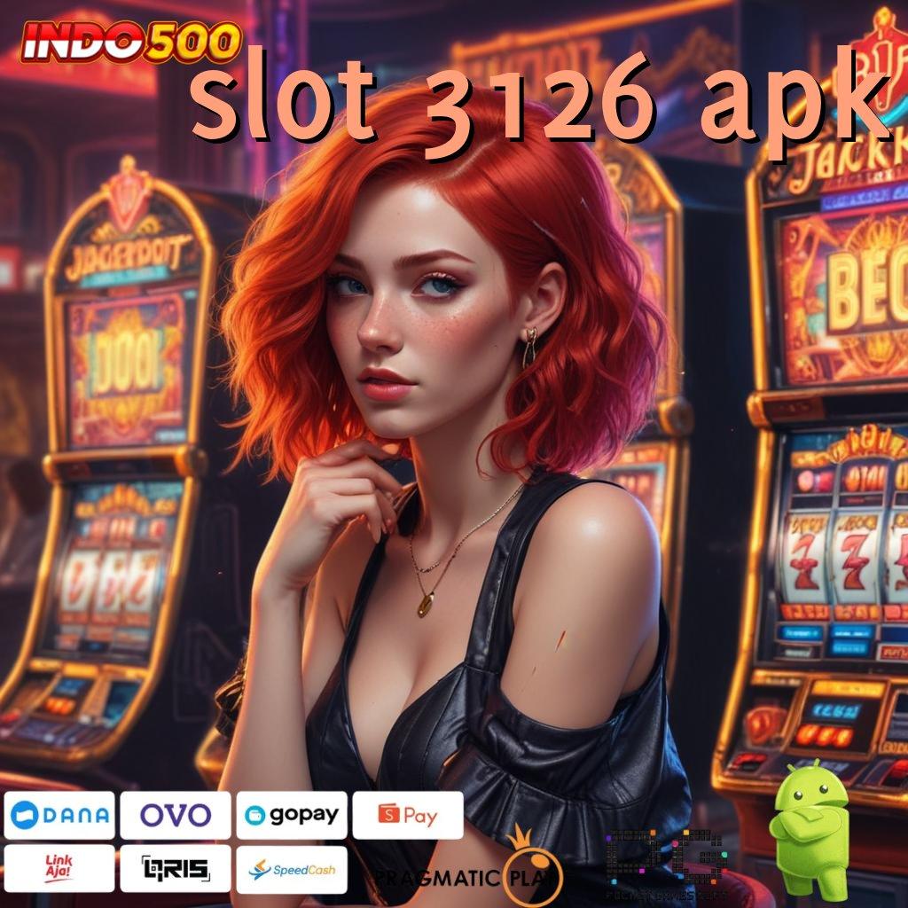 SLOT 3126 APK game platform versi cepat versi