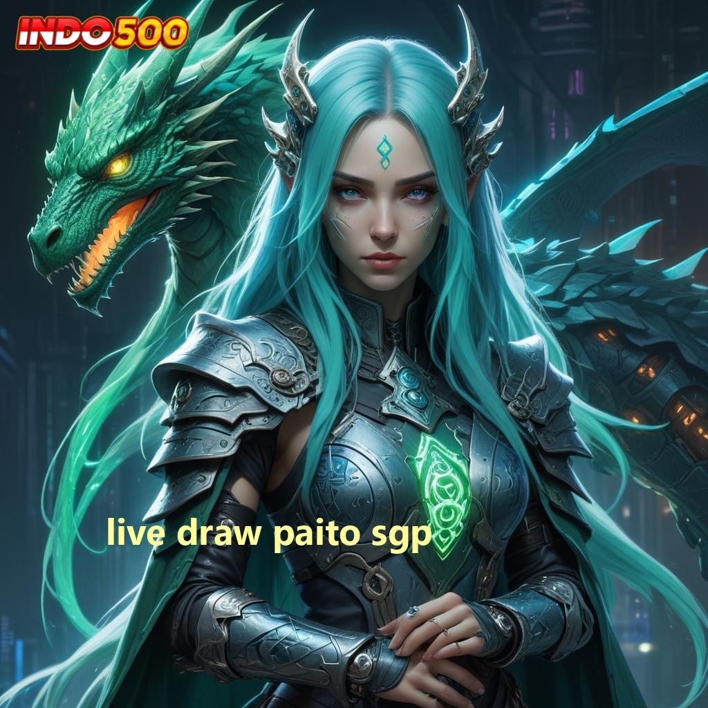 LIVE DRAW PAITO SGP 🐉 Deposit E Wallet Menerima Apk Slot Tanpa Pembayaran Awal Dana