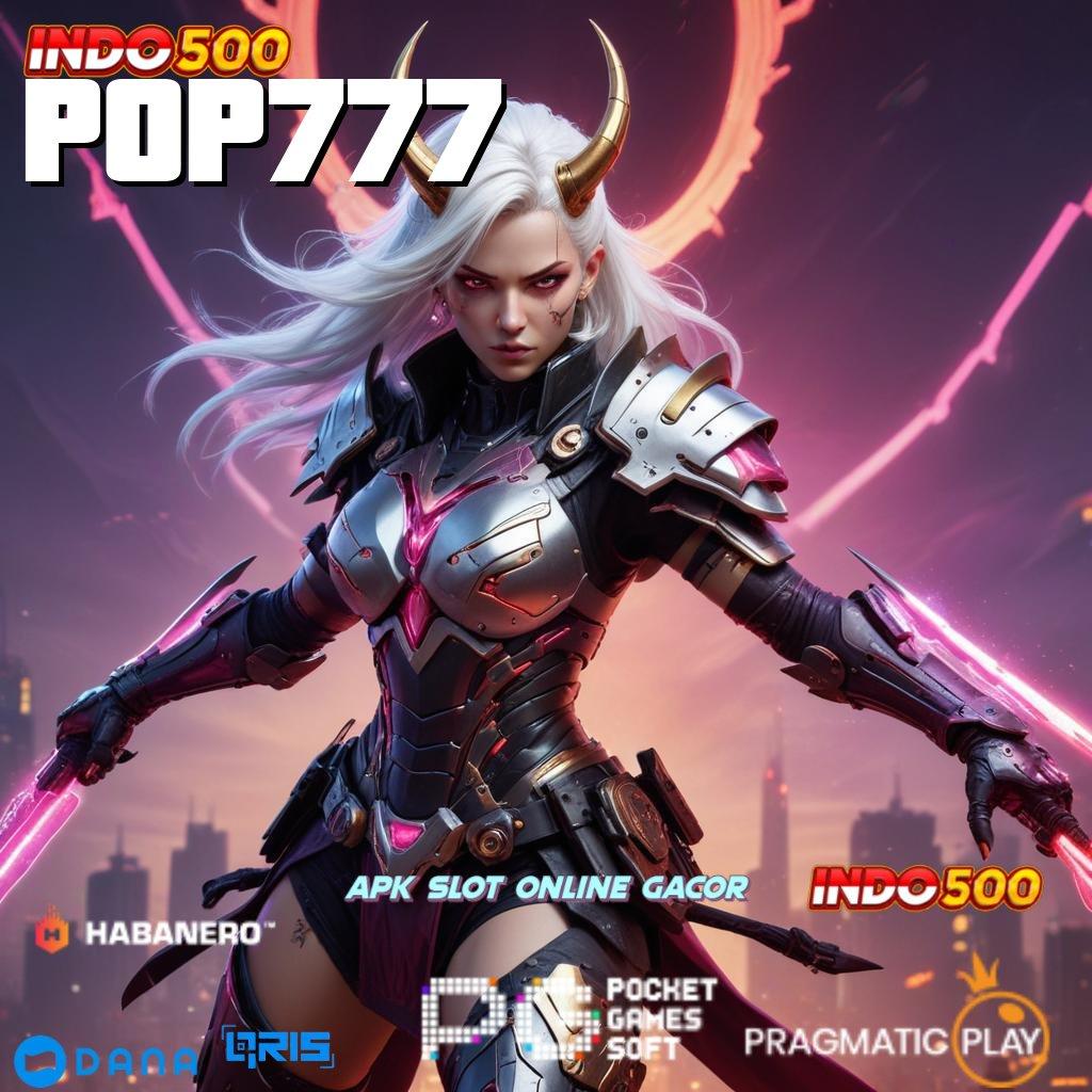 POP777 ➜ Adalah Jeripayah Instal Apk Android Versi Stabil