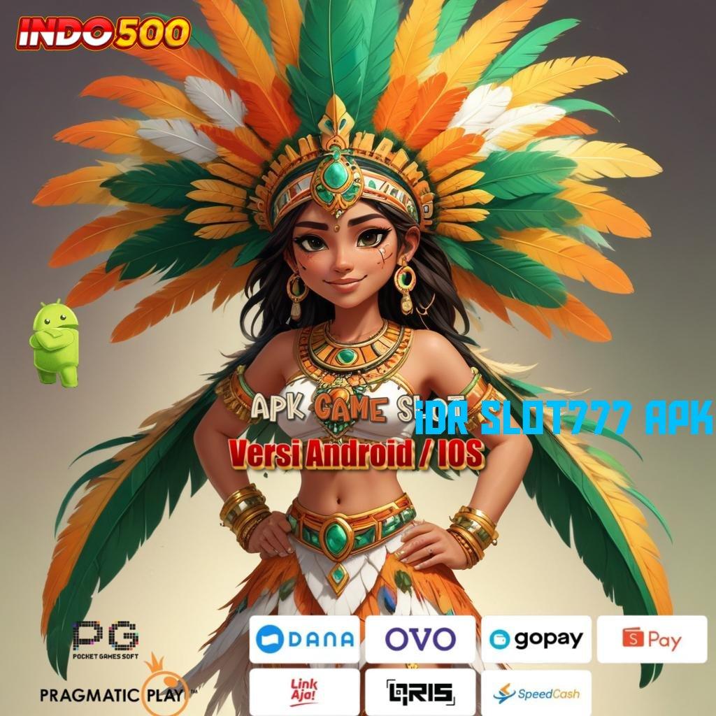 IDR SLOT777 APK Putar Ajaib Dapatkan Aplikasi Uang Asli di Android Kamu