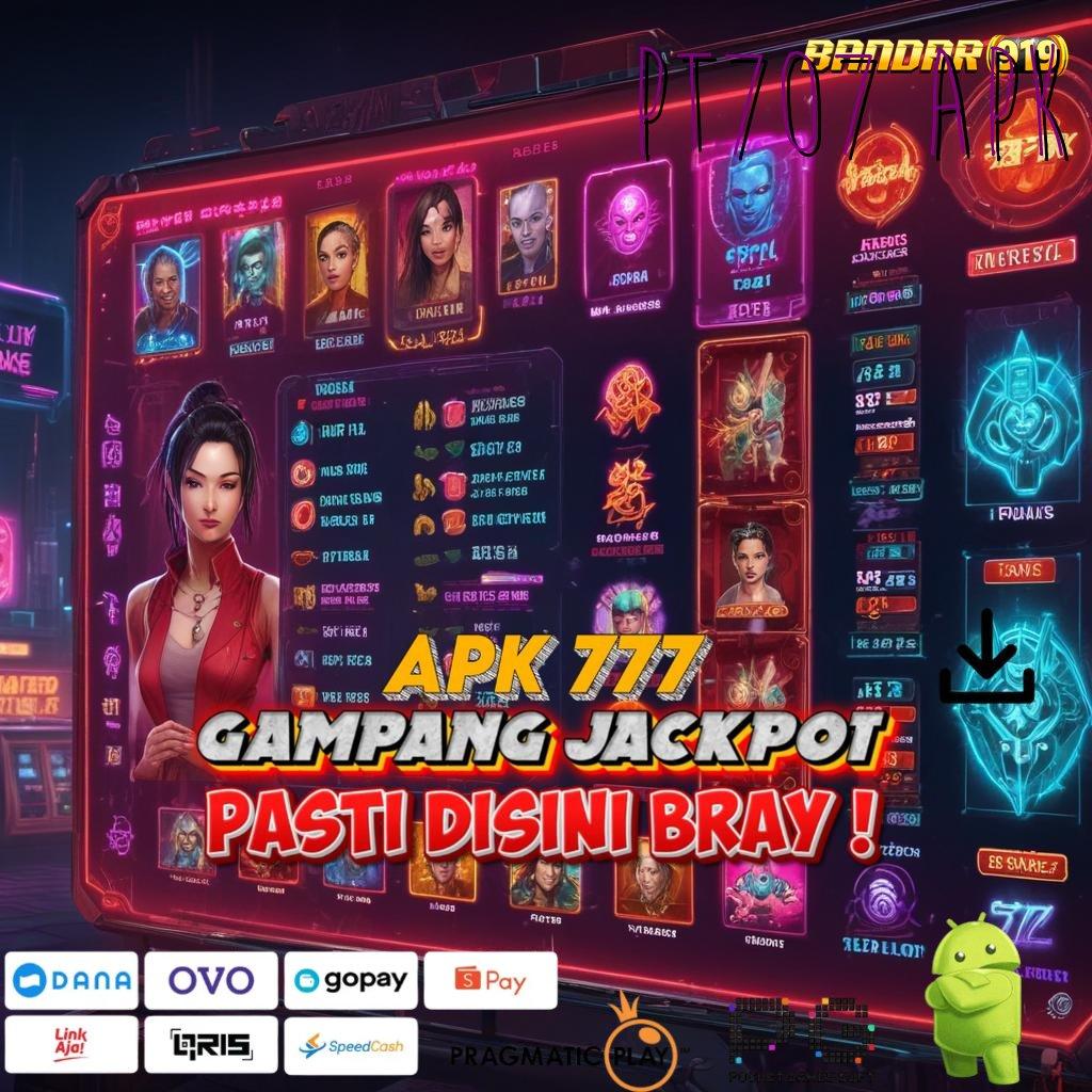 PT707 APK > langsung profit kode jackpot pasti