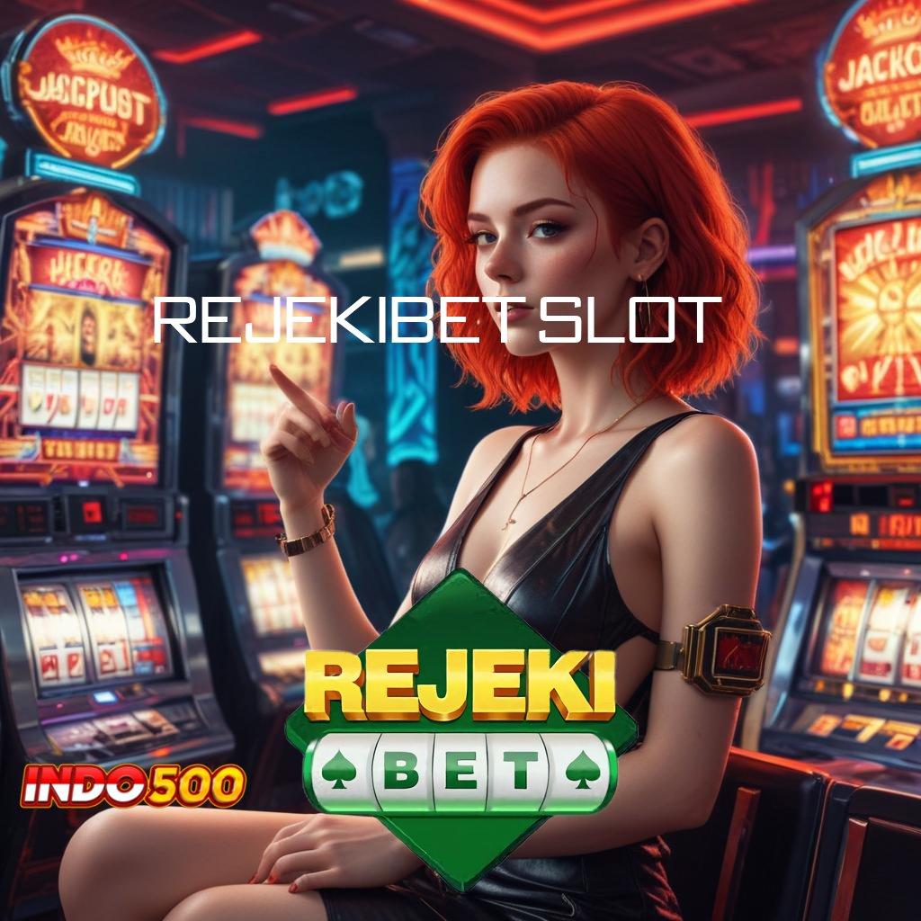 REJEKIBET SLOT → Bonus APK Pembaruan 121