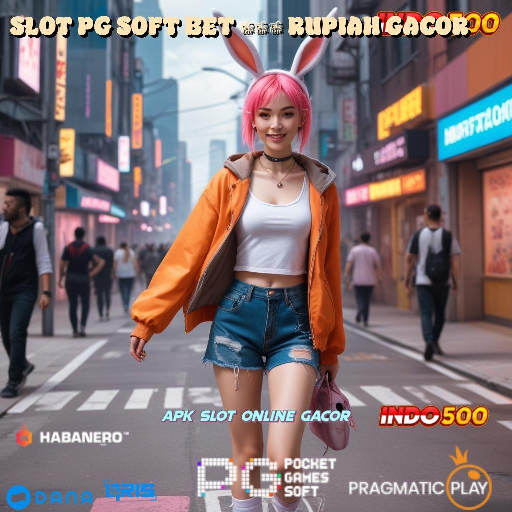 SLOT PG SOFT BET 200 RUPIAH GACOR → pertumbuhan ganda