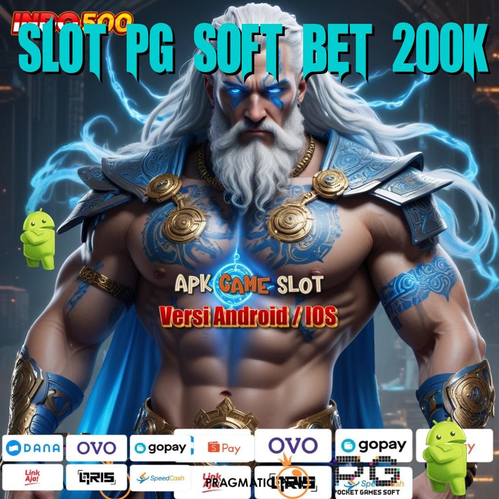 SLOT PG SOFT BET 200K Versi Instan Langsung Untung