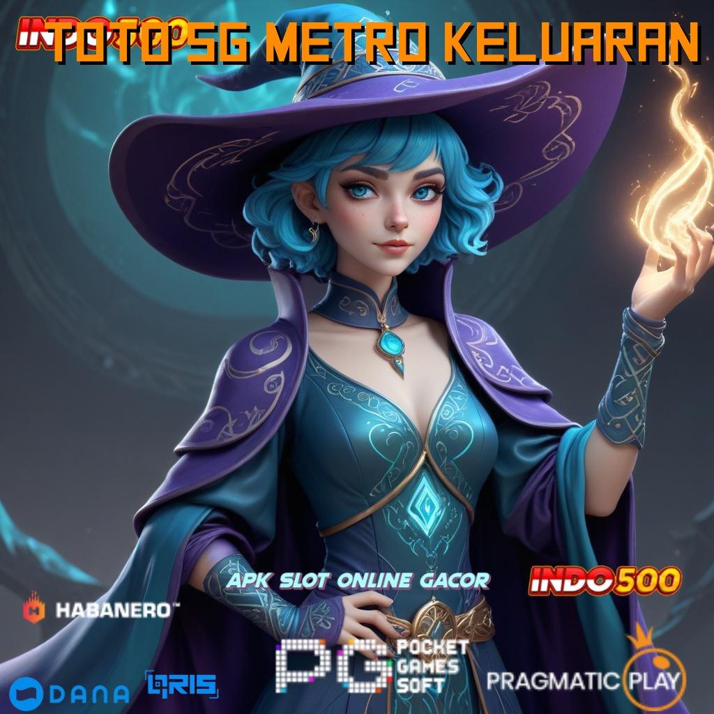 TOTO SG METRO KELUARAN 🔥 Kiriman Rejeki Nomplok APK Slot Online Dengan Uang Tunai