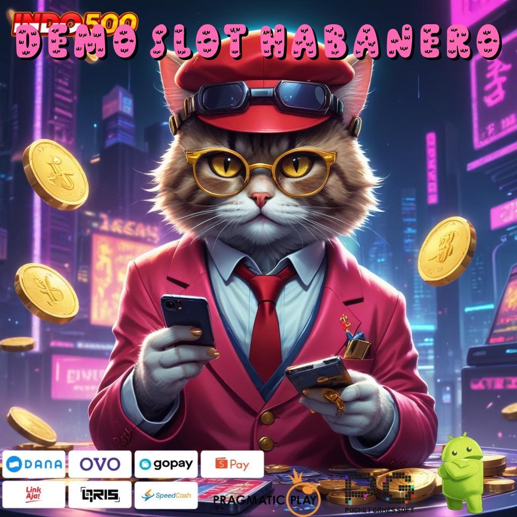 DEMO SLOT HABANERO baru ambisi akhir