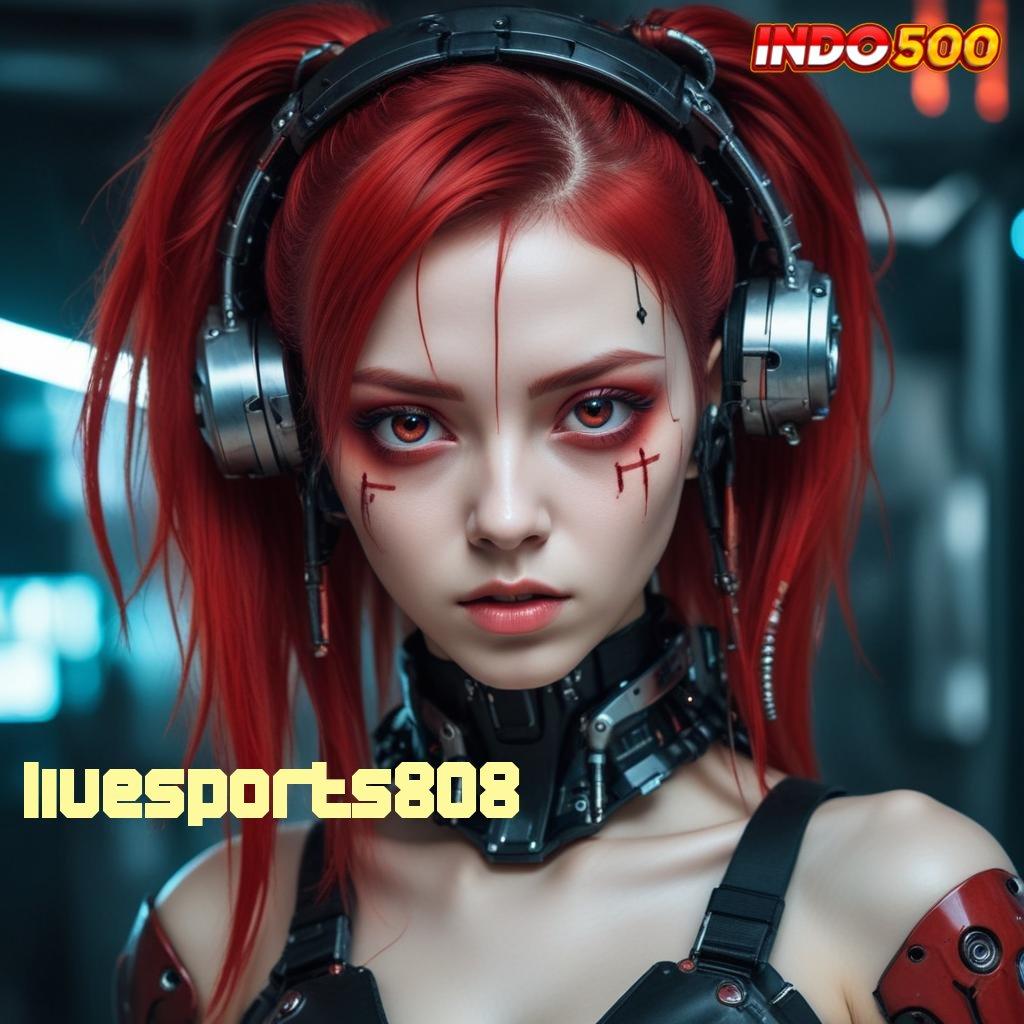 LIVESPORTS808 ↦ Mesin Jackpot Baru Untuk Keuntungan Maksimal