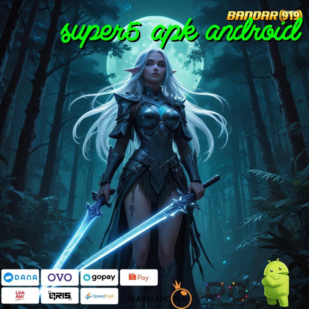 SUPER5 APK ANDROID # terdepan akun baru