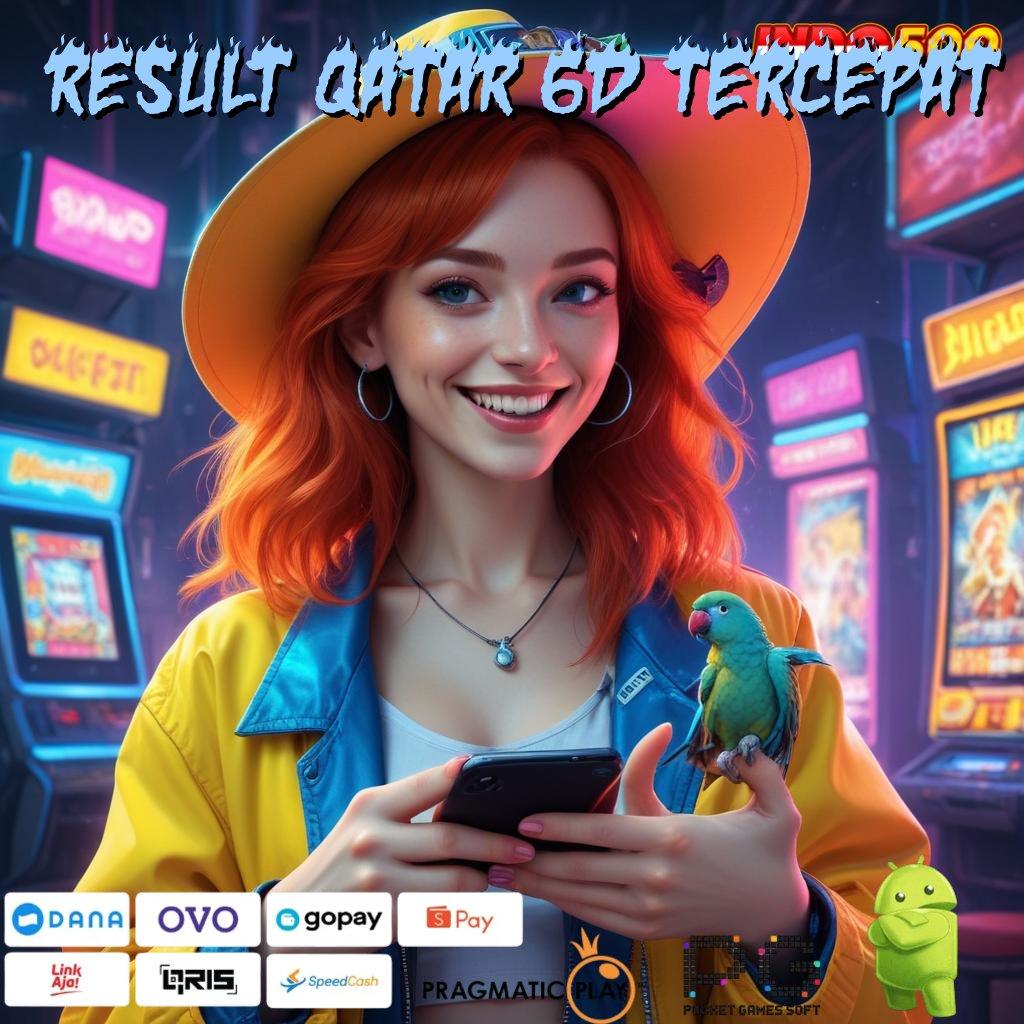 RESULT QATAR 6D TERCEPAT Tanpa Depo Slot Apk Dengan Uang Cepat