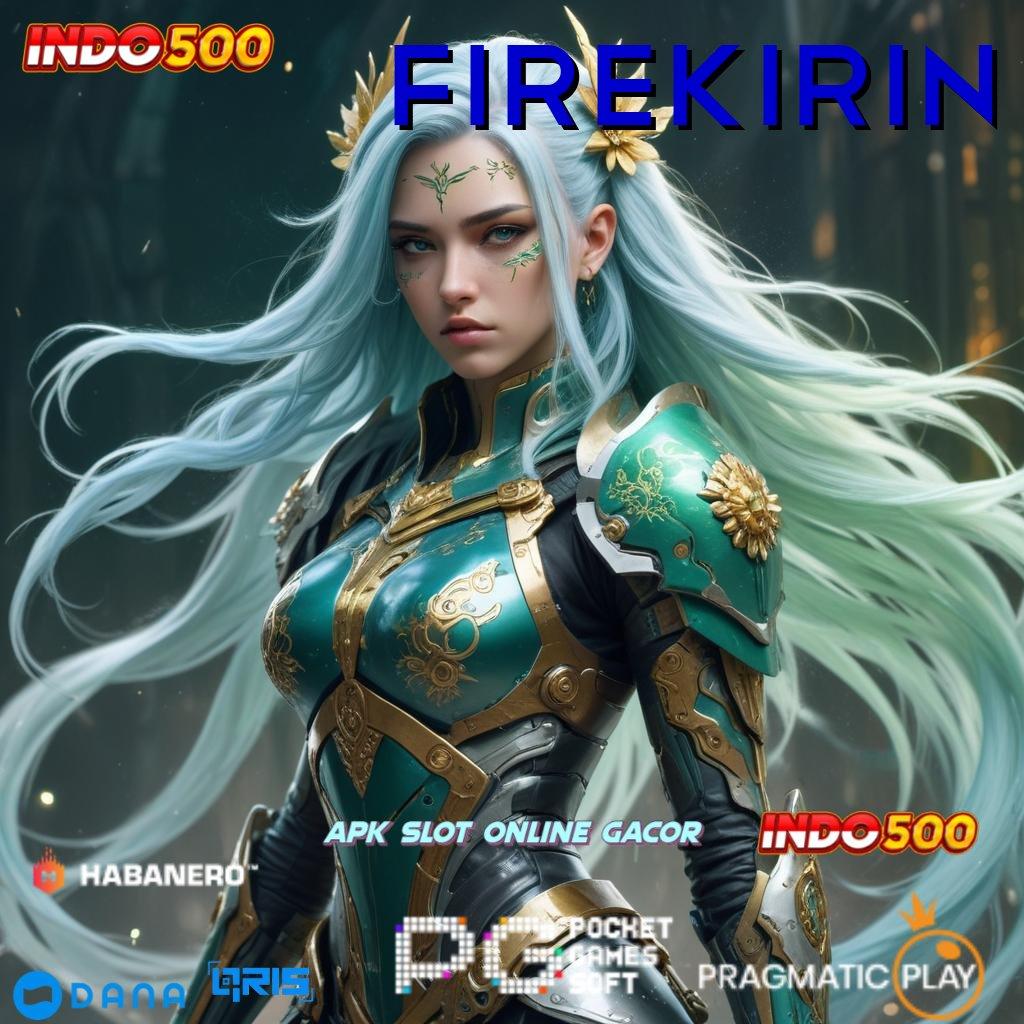 FIREKIRIN 🚀 Tinggi Event Permainan Langsung Sesuai