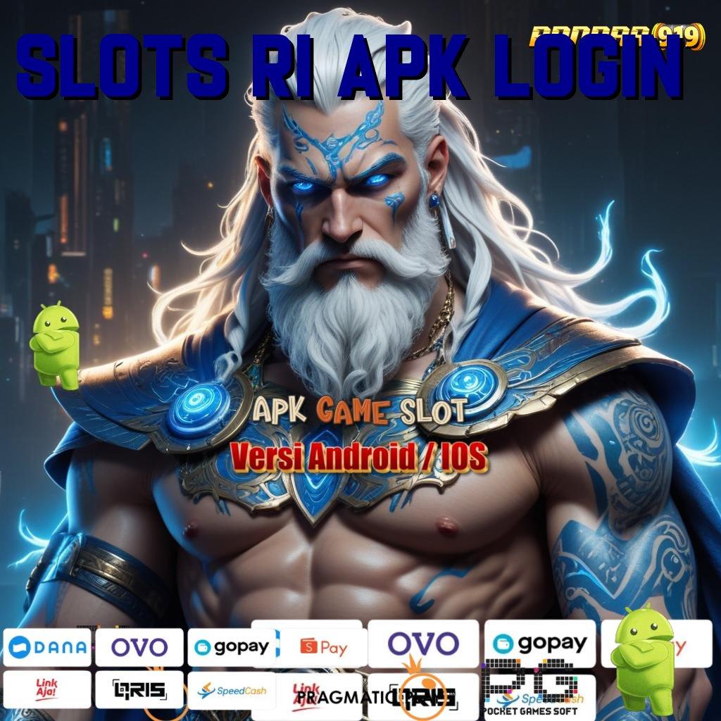 SLOTS RI APK LOGIN # Auto Kaya Lewat Spin Jackpot