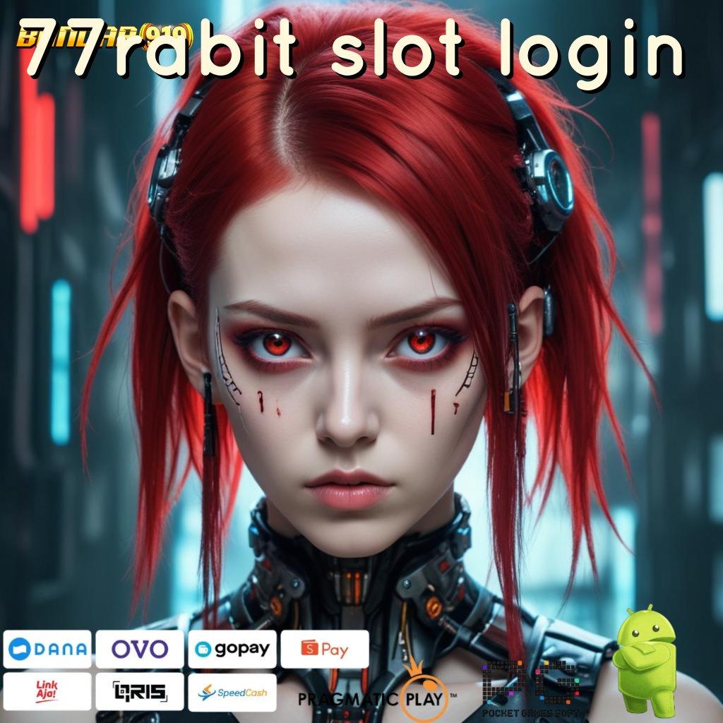 77RABIT SLOT LOGIN @ APK Jackpot (Versi New) (Update) 5.0.1 Kaya Instan