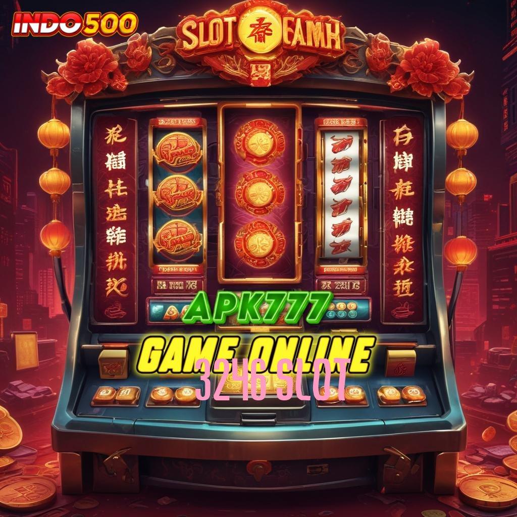 3246 SLOT ® sumber baru modal minim langsung untung instan