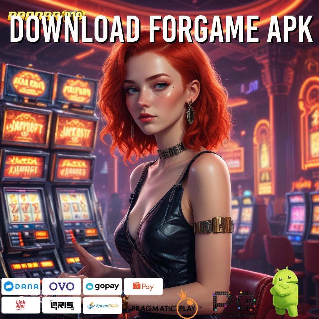 DOWNLOAD FORGAME APK | kawasan inovasi mesin langsung maxwin instan