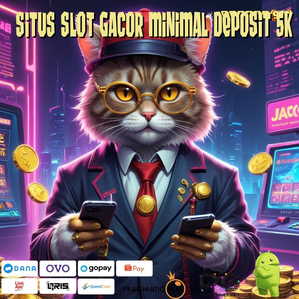 SITUS SLOT GACOR MINIMAL DEPOSIT 5K # Bidang Baru Dengan Tata Letak Stabil