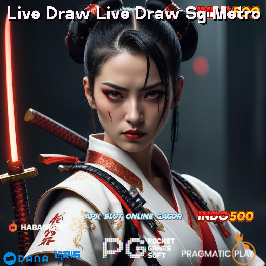 Live Draw Live Draw Sg Metro