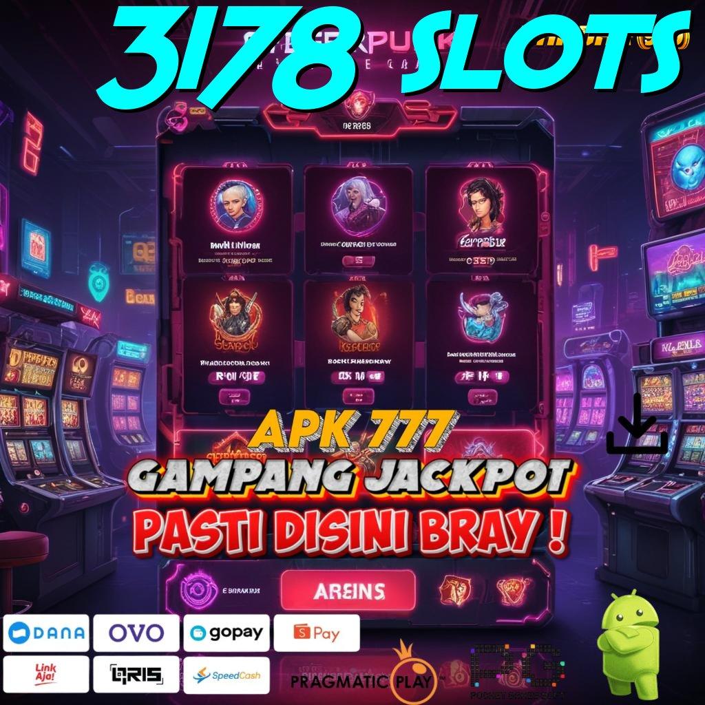 3178 SLOTS | RTP Android iOS Update 46