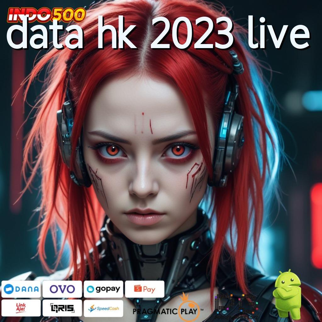 DATA HK 2023 LIVE Cakup Pusat Sistem Digital Stabil