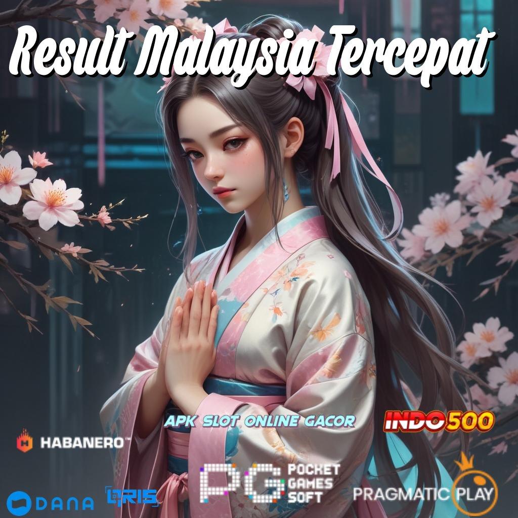 Result Malaysia Tercepat